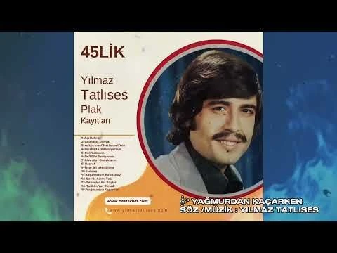 YILMAZ TATLISES / Yağmurdan Kaçarken / Söz Müzik : Yılmaz Tatlıses #yeni #plak #45lik